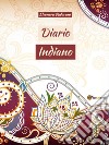 Diario Indiano. E-book. Formato EPUB ebook di Eleonora Padovani