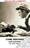COME ERAVAMO, c'era una volta la Pubblicità. E-book. Formato PDF ebook di Guido Sperandio