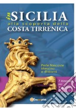 In Sicilia alla scoperta della costa tirrenica. Perle nascoste. Messina e dintorni. E-book. Formato EPUB ebook