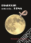 Diabolik nella mia... Luna. E-book. Formato PDF ebook di Giampiero Aringhieri