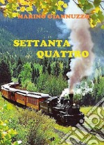 Settanta quattro. E-book. Formato PDF ebook