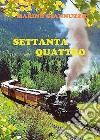 Settanta quattro. E-book. Formato EPUB ebook