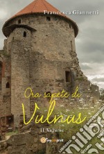 Ora sapete di Vulnus. E-book. Formato EPUB ebook