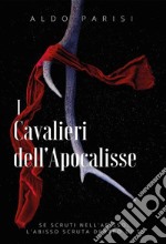 I Cavalieri dell'Apocalisse. E-book. Formato EPUB ebook