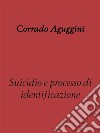 Suicidio e processo di identificazione. E-book. Formato EPUB ebook