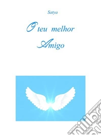 O teu melhor Amigo. E-book. Formato PDF ebook