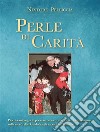 Perle di carità. E-book. Formato PDF ebook