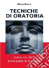 Tecniche di oratoria. E-book. Formato PDF ebook di Elena Ferro