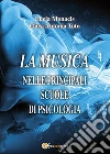 La Musica nelle principali scuole di psicologia. E-book. Formato PDF ebook di Giuseppe Toto