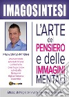 Imagosintesi: l'arte del pensiero e delle immagini mentali. E-book. Formato EPUB ebook