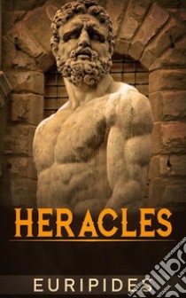 Heracles. E-book. Formato EPUB ebook di Euripides