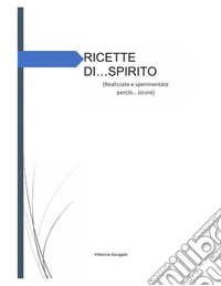 Ricette di... spirito. E-book. Formato EPUB ebook