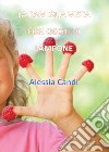 La famiglia vista con occhi di lampone. E-book. Formato PDF ebook di Alessia Candi