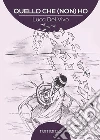 Quello Che (Non) Ho. E-book. Formato PDF ebook di Luca Del Vivo