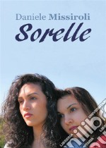 Sorelle. E-book. Formato EPUB ebook