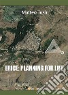 Erice: planning for life. E-book. Formato EPUB ebook di Matteo Tusa