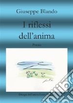 I riflessi dell'anima. E-book. Formato PDF ebook