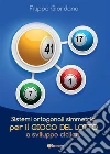 Sistemi ortogonali simmetrici per il gioco del Lotto a sviluppo ciclico. E-book. Formato EPUB ebook di Filippo Giordano