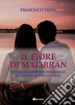 Il fiore di Malibran. E-book. Formato EPUB ebook