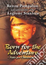 Born for the Adventure. E-book. Formato PDF ebook