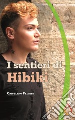 I sentieri di Hibiki. E-book. Formato EPUB ebook