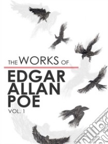 The Works of Edgar Allan Poe - Volume 1. E-book. Formato EPUB ebook di Edgar Allan Poe