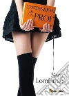 Confessioni di un prof. E-book. Formato EPUB ebook di Sam Lombardo