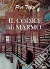 Il Codice di Marmo - Dialogo sulle religioni. E-book. Formato PDF ebook