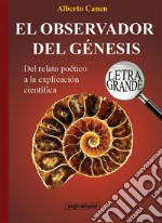 24ed El observador del Génesis. La ciencia detrás de la Creación. E-book. Formato PDF ebook