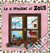 Le 4 Stagioni di Zeus. E-book. Formato PDF ebook