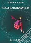 Tobia e il sognofantasia. E-book. Formato PDF ebook di Giuliana Giusti Chines