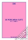 De Porcarian Suite per 5 clarinetti. E-book. Formato PDF ebook di Fabrizio Desideri