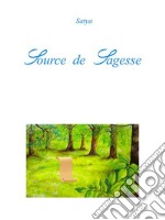 Source de Sagesse. E-book. Formato PDF ebook