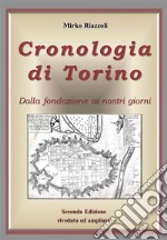 Cronologia di Torino Dalla fondazione ai giorni nostri. E-book. Formato EPUB ebook