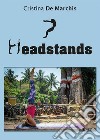 7 Headstands. E-book. Formato PDF ebook