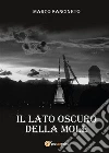 Il lato oscuro della Mole. E-book. Formato EPUB ebook di Marco Sancineto