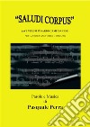 'Saludi Corpus' (Ave Verum in sardo campidanese) per canto e pianoforte. E-book. Formato EPUB ebook