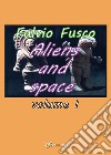 Aliens and space. Vol. 1. E-book. Formato PDF ebook