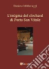 L'enigma del clochard di Porta San Vitale. E-book. Formato PDF ebook di Daniele Millimaggi