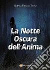 La Notte Oscura dell’Anima. E-book. Formato PDF ebook di Aldivan Teixeira Vidente