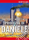 Quale codice è nascosto nella Visione di Daniele capitolo 8 verso 1-8. E-book. Formato EPUB ebook