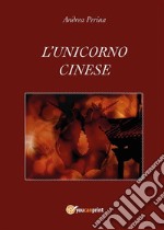 L'unicorno cinese. E-book. Formato PDF ebook