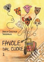 Favole dal cuore. Volume 2. E-book. Formato PDF ebook