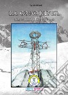 La conquista dei ghiacciai 1915-1918. E-book. Formato PDF ebook