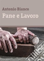 Pane e lavoro. E-book. Formato EPUB