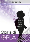Storia di Oplà. E-book. Formato PDF ebook