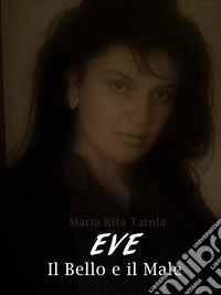 Eve il Bello e il Male. E-book. Formato EPUB ebook