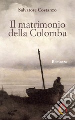 Il matrimonio della Colomba. E-book. Formato EPUB ebook