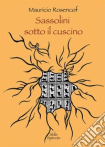 Sassolini sotto il cuscino. E-book. Formato PDF ebook di David Iori