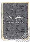 i Geroglifici Introduzione alla Lingua e Scrittura Egizia. E-book. Formato EPUB ebook